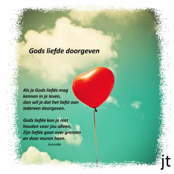 Verbazingwekkend 1001 Gedichten & Gedichtjes - Gedicht 'Gods liefde doorgeven' door LG-49